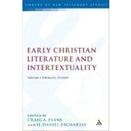 Early Christian Literature and Intertextuality Volume 1: Thematic Studies