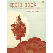 The Solo Book: A Treasury of Inspirational Classics