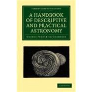 A Handbook of Descriptive and Practical Astronomy