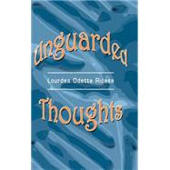 Unguarded Thoughts