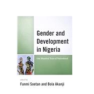 Gender and Development in Nigeria One Hundred Years of Nationhood