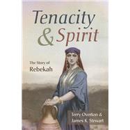 Tenacity and Spirit