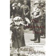 The Nightmare Dance: Guilt, Shame, Heroism and the Holocaust