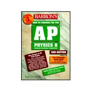 How to Prepare for the Advanced Placement Exam Physics B