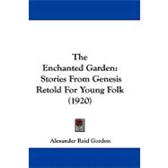 Enchanted Garden : Stories from Genesis Retold for Young Folk (1920)