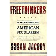 Freethinkers : A History of American Secularism