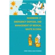 Handbook of Emergency Disposal and Management of Medical Waste in China