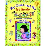 My Class and Me: First Grade