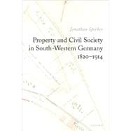 Property And Civil Society in South-western Germany 1820-1914