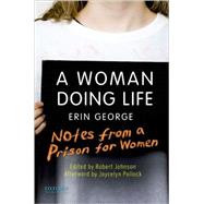 A Woman Doing Life Notes from a Prison for Women
