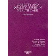 Liability and Quality Issues in Health Care