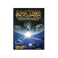 Star Trek Encyclopedia : A Reference Guide to the Future