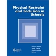 Physical Restraint and Seclusion in Schools