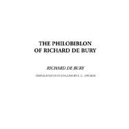 The Philobiblon of Richard De Bury
