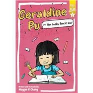 Geraldine Pu and Her Lucky Pencil, Too! Ready-to-Read Graphics Level 3