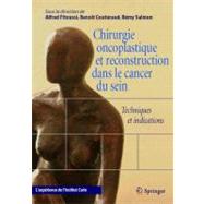Oncoplastie Et Reconstruction Dans Le Cancer Du Sein: Experience De L'institut Curie. Techniques Et Indications
