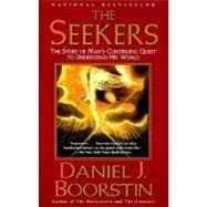 The Seekers The Story of Man's Continuing Quest to Understand His World Knowledge Trilogy (3)