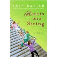 Hearts on a String A Novel
