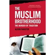 The Muslim Brotherhood: The Burden of Tradition