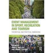 Event Management in Sport, Recreation and Tourism: Theoretical and Practical Dimensions