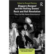 Beggars Banquet and the Rolling Stones Rock and Roll Revolution: æThey Call My Name Disturbance'