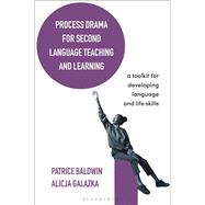 Process Drama for Second Language Teaching and Learning