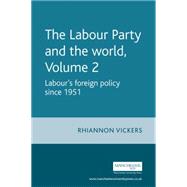 The Labour Party and the world, volume 2
