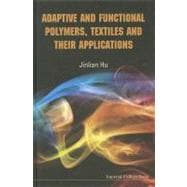 Adaptive and Functional Polymers, Textiles and Their Applications