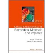 Service Characteristics of Biomedical Materials and Implants, Volume 3
