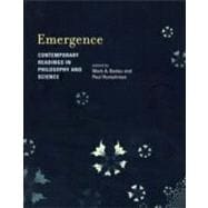 Emergence Contemporary Readings in Philosophy and Science