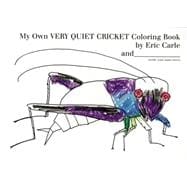 My Own Very Quiet Cricket Coloring Book