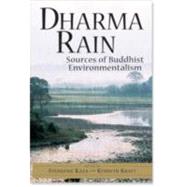 Dharma Rain Sources of Buddhist Environmentalism