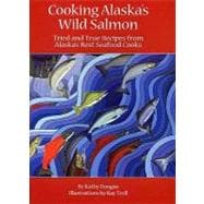 Cooking Alaska's Wild Salmon