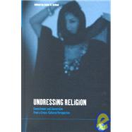 Undressing Religion : Commitment and Conversion from a Cross-Cultural Perspective