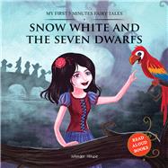 Snow White and the Seven Dwarfs My First 5 Minutes Fairy Tales