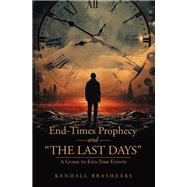 End-Times Prophecy and “The Last Days”