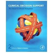 Clinical Decision Support: The Road to Broad Adoption