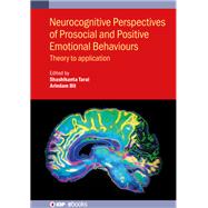 Neurocognitive Perspectives of Prosocial and Positive Emotional Behaviours