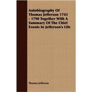 Autobiography of Thomas Jefferson 1743 - 1790