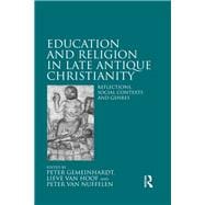 Education and Religion in Late Antique Christianity: Reflections, social contexts and genres