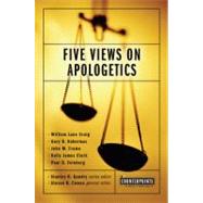 Five Views on Apologetics