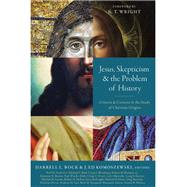Jesus, Skepticism, & the Problem of History