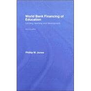 World Bank Financing of Education: Lending, Learning and Development