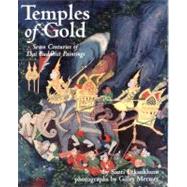 Temples of Gold Seven Centuries of Thai Buddhist Paintings,9780807614761