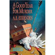 A Good Year For Murder Albert J Tretheway Series