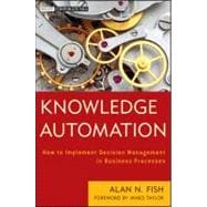 Knowledge Automation How to Implement Decision Management in Business Processes