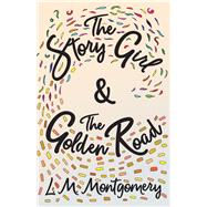 The Story Girl & The Golden Road