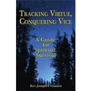 Tracking Virtue, Conquering Vice