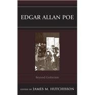 Edgar Allan Poe Beyond Gothicism