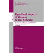Algorithmic Aspects of Wireless Sensor Networks : First International Workshop, ALGOSENSORS 2004, Turku, Finland, July 16, 2004, Proceedings